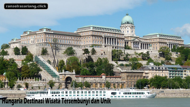 Hungaria Destinasi Wisata Tersembunyi dan Unik